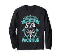 Bar Bartending I'm Sorry The Nice Bartender is On Vacation Long Sleeve T-Shirt