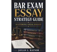 Bar Exam Essay Strategy Guide: Mastering legal Essays