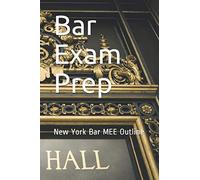 Bar Exam Prep: New York Bar MEE Outline