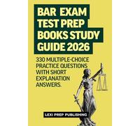 Bar Exam Test Prep Books Study Guide 2026: 330 Multiple-Choice Practice Questions with Short Explanation Answers.