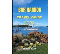BAR HARBOR TRAVEL GUIDE 2025 (ROAM THE EARTH)
