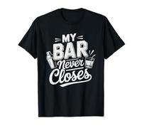 Bar Has No Closing Time Home Bartender Humor Last Call Never T-Shirt