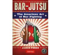 Bar-jutsu: The American Art of Bar Fighting