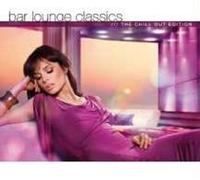 BAR LOUNGE CLASSICS CHILL OUT EDITION 2 CD NEW