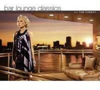 Various Artists - Bar Lounge Classics - The Finest