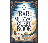 Bar Mitzvah Guest Book: A Thoughtful Keepsake for Saving Blessings, Encouragement, and Celebration Notes All in One Place
