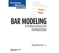 Bar Modeling: a Problem Solving Tool: Professional Development Book