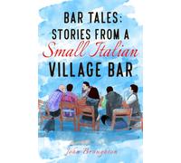 Bar Tales: Stories from a Small Italian Village Bar