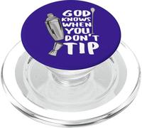 Bar Work God Knows When You Don't Tip Funny Quote Barman PopSockets PopGrip for MagSafe
