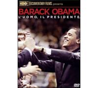 Barack Obama - L'Uomo, Il Presidente