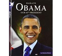 Barack Obama: Our 44th President (United States Presidents)