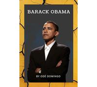 BARACK OBAMA: The Journey of Hope and Leadership