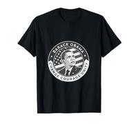 Barack Obama Tribute Art Change Courage Unity T-Shirt
