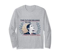 Barack Obama Tribute Art The Future Belongs to Us Long Sleeve T-Shirt