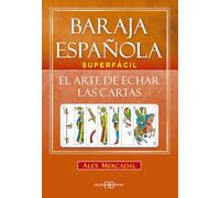 Baraja española superfácil: El arte de echar las cartas