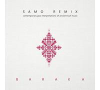 Baraka - Baraka: Samo Remix - Contemporary jazz interpretations of ancient Sufi music