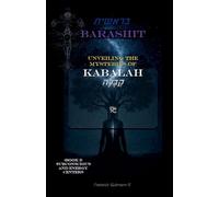 BARASHIT - Unveiling the Mysteries of Kabbalah Book I: Subconsciousness and Energy Centers: 1