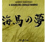 Baratello Marino - Il Sogno Del Cavallo Marino
