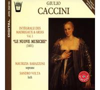 Barazzoni - Caccini: Madrigals and Arias, Vol. 1: Le Nuove Musiche (1601)