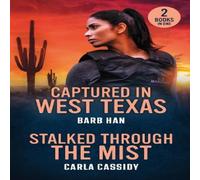 Barb Han Captured In West Texas / Stalked Through The Mist: Captured in Barb Han Multicolor