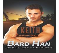 Barb Han KEITH: Firebrand Cowboys Paperback Book Barb Han Multicolor