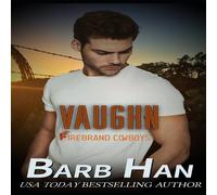 Barb Han VAUGHN: Firebrand Cowboys Paperback Book Barb Han Multicolor