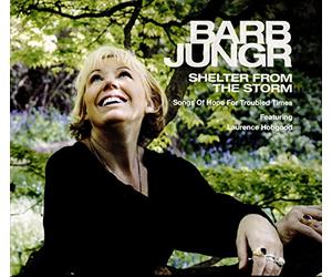 Barb Jungr Feat. Laurence Hobgood - Shelter From The Storm: Songs Of Hope For Troubled Times