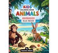 Barbados Animal Adventure: A Colorful Journey: Discover and color the vibrant wildlife of Barbados - Perfect for little artists ages 3-6 (Wild ... Adventure Coloring Book for Kids Ages 3-6.)