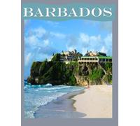 Barbados: Cool Pictures That Create an Idea for You About an Amazing Area, Buildings style, Cultural Religious ... All Travels, Hiking and Pictures Lovers.