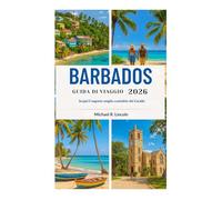 BARBADOS GUIDA DI VIAGGIO 2026: Scopri il segreto meglio custodito dei Caraibi