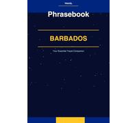 Barbados Phrasebook: Your Essential Travel Companion