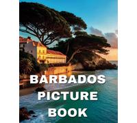 Barbados Picture Book: Delightful Images of the Barbadian Landscape for Seniors with Dementia and Alzheimer’s Patients