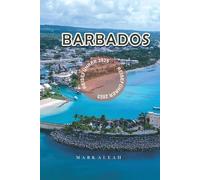 Barbados Reiseführer 2025: Entdecke die besten Strände, Resorts, lokalen Speisen und Aktivitäten in Barbados für einen unvergesslichen Karibikurlaub