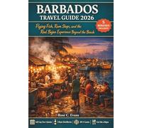 Barbados Travel Guide 2026: Flying Fish, Rum Shops, and the Real Bajan Experience Beyond the Beach Resorts Plus Crop Over Festival and Local Events Calendar