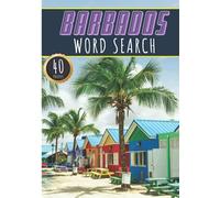 Barbados Word Search: 40 Fun Puzzles With Words Scramble for Adults, Kids and Seniors | More Than 300 Barbadian Words On Barbados Island, Famous ... History and Heritage, Barbadians Terms