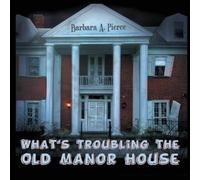 Barbara A Pierce What's Troubling the Old Manor House Hardback Book Barbara A Pierce Multicolor