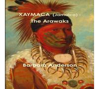 Barbara Anderson XAYMACA (Jamaica) - The Arawaks Paperback Book Barbara Anderson Multicolor