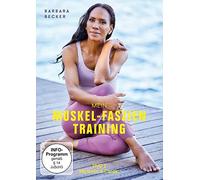 Becker,Barbara - Barbara Becker - Mein Muskel-Faszien-Training - Teil 1 - Muskeln & Cardio