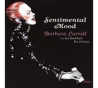 Barbara Carroll Trio - Sentimental Mood [Paper-Sleeve