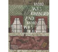 Barbara Comyns Who Was Changed and Who Was Dead (Paperback)