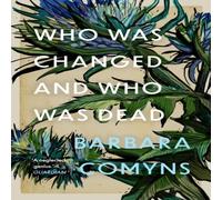 Barbara Comyns Who Was Changed & Who Was Dead Paperback Book Barbara Comyns Multicolor