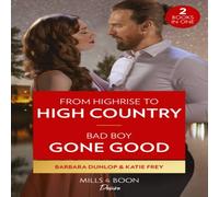 Barbara Dunlop From Highrise To High Country / Bad Boy Gone Good: From Highrise Barbara Dunlop Multicolor