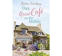 Barbara Erlenkamp Das kleine Cafe an der Muhle (Paperback)