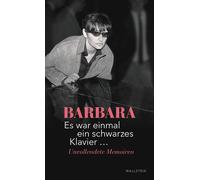 Barbara Es war einmal ein schwarzes Klavier ...: Unvollendete Memoire (Hardback)