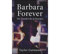 Barbara Forever: The Untold Life of Hammer