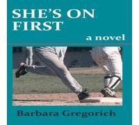 Barbara Gregorich She's on First Paperback Book Barbara Gregorich Multicolor