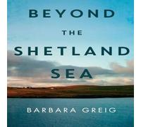 Barbara Greig Beyond The Shetland Sea Paperback Book Barbara Greig Multicolor