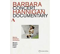 Barbara Hannigan: Concert/Documentary