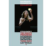 Barbara Hannigan: Equilibrium - Stravinsky: The Rake's Progress & 'Taking Risks', a documentary by Maria Stodtmeier [DVD]