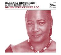 Barbara Henricks and her Blues Band - Blues Everywhere I Go [VINYL]